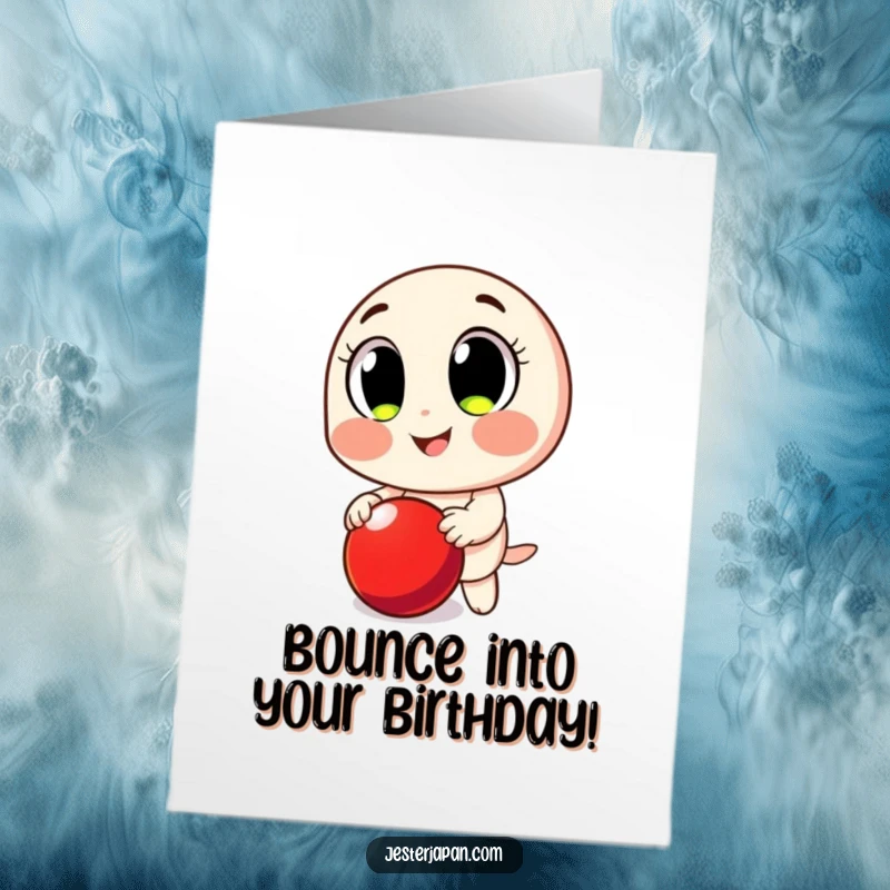 Funny Free Printable Birthday Card: Smiling character with big eyes, energetically bouncing a bright red ball.