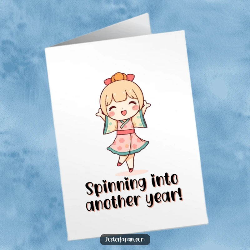 Funny Free Printable Birthday Card featuring a cute Kokeshi doll character joyfully performing a pirouette with cheerful energy.