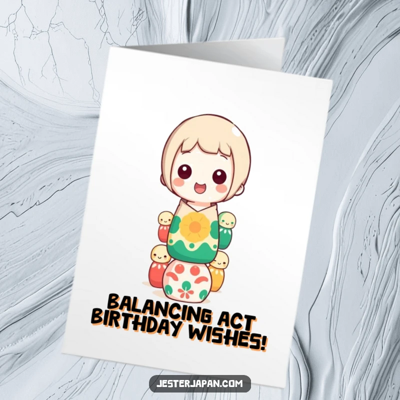 Funny Free Printable Birthday Card: Character precariously balancing colorful Kokeshi dolls, a comical scene for your celebrations.