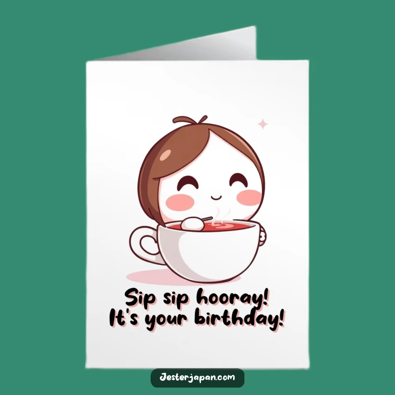 Free Printable Birthday Card: Cozy Kawaii Sip, Funny Downloadable Gift