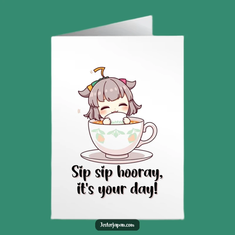 Funny Free Printable Birthday Card: Energetic Tea Sipper, Hilarious Downloadable Gift
