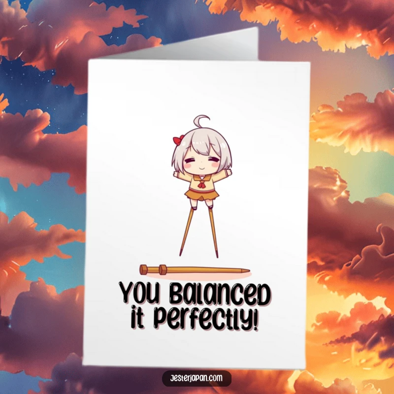 Funny free printable congratulations card showing a character expertly balancing on stilts made of chopsticks. A unique way to celebrate.