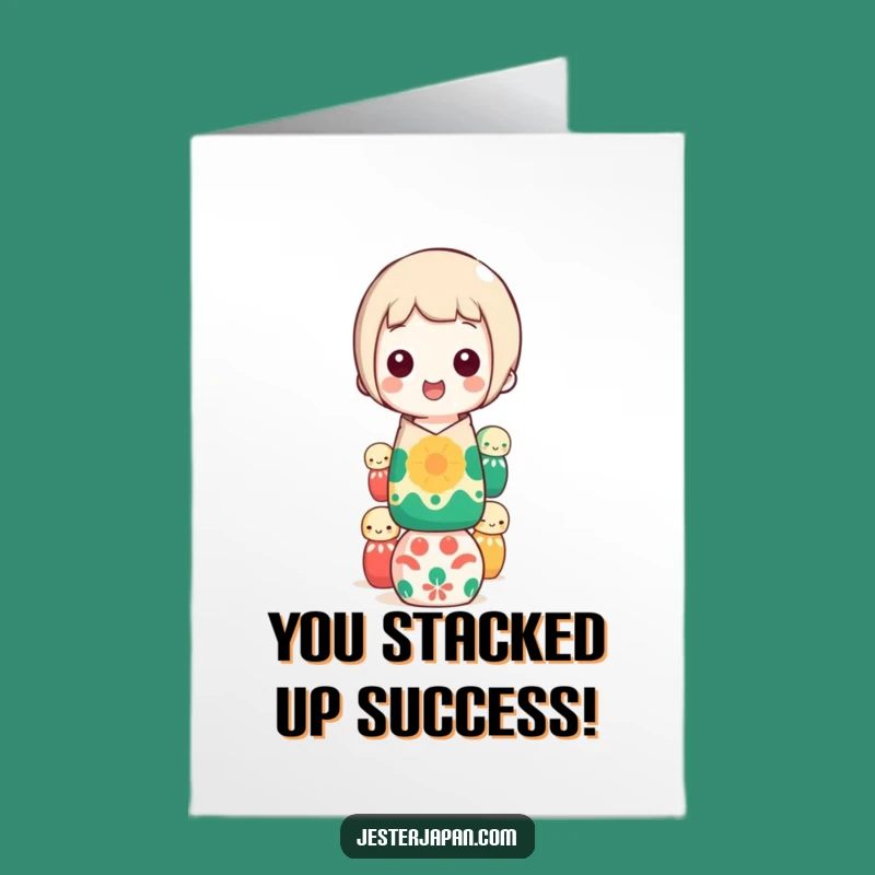 Free Printable Congrats Card: Kokeshi Doll Stack - Funny Downloadable for Any Achievement