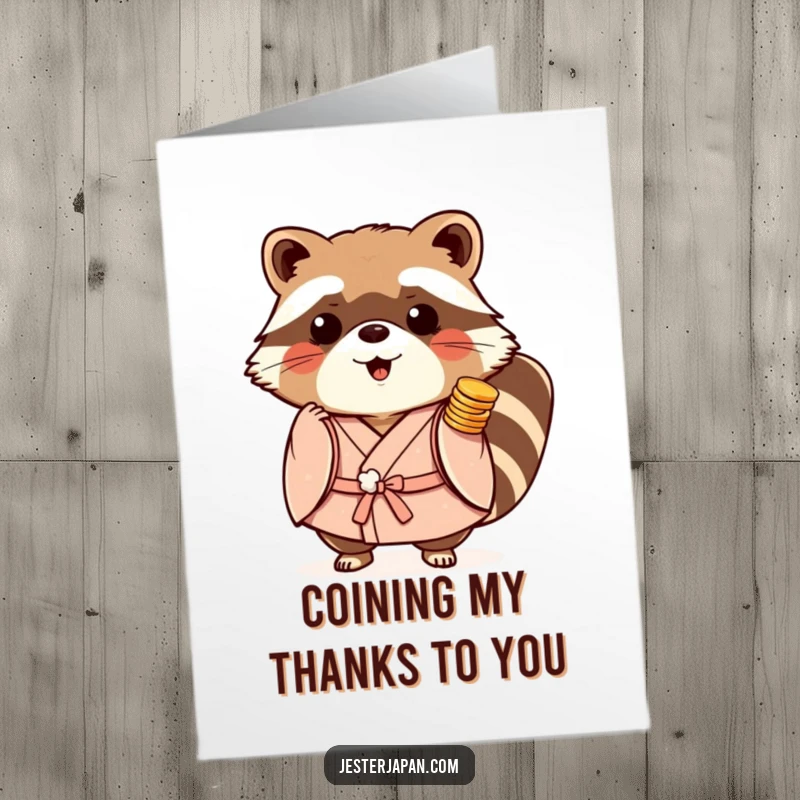 Funny Free Printable Thank You Card: A playful Tanuki in a kimono, carrying stacked coins, showing gratitude.