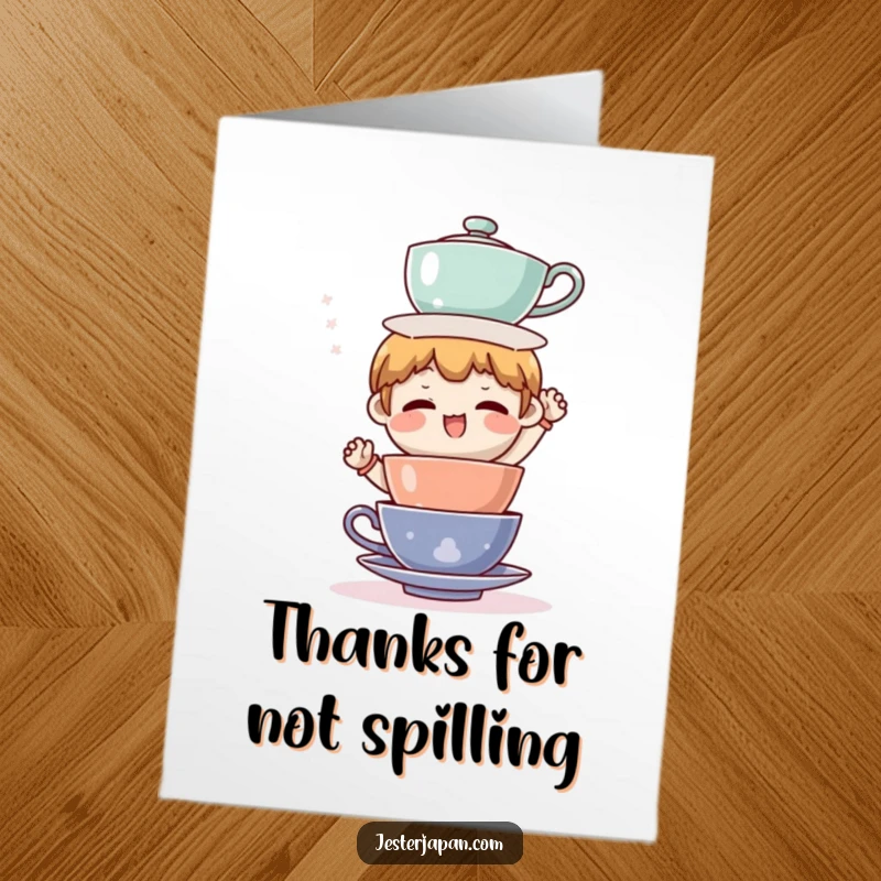 Free Printable Thank You Card: Character struggles to keep a tower of teacups from tumbling down.