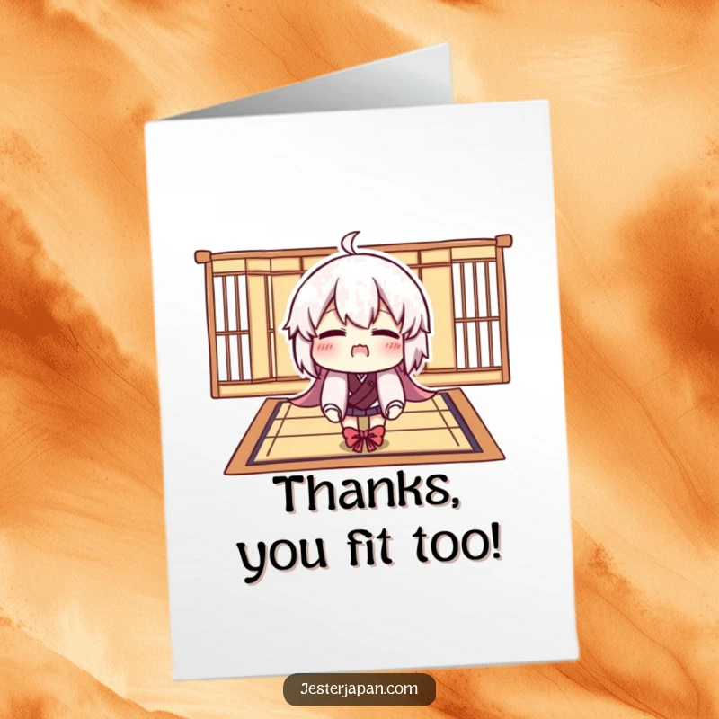 Funny Free Printable Thank You Card: Character amusingly tries to fold themselves onto a tiny Tatami mat. Unique DIY.